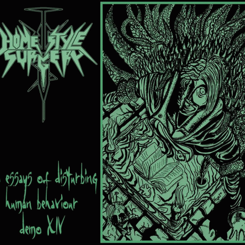 Home Style Surgery : Two Essays of Disturbing Human Behaviour Home Style Surgery : Two Essays of Disturbing Human Behaviour